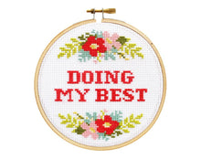 Load image into Gallery viewer, Doing My Best Cross Stitch Kit